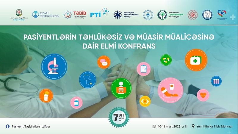 PASİYENTLƏRİN TƏHLÜKƏSİZ VƏ MÜASİR MÜALİCƏSİNƏ DAİR ELMİ KONFRANS keçiriləcək